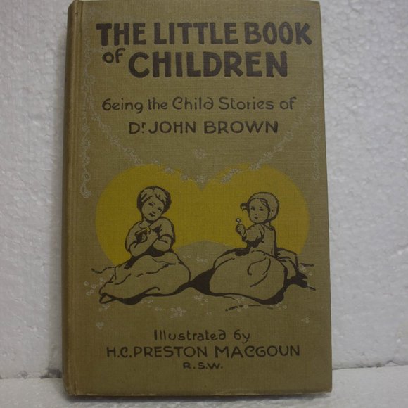 Other - Vintage The Little Book of Children by Dr John Brown Circa 1923